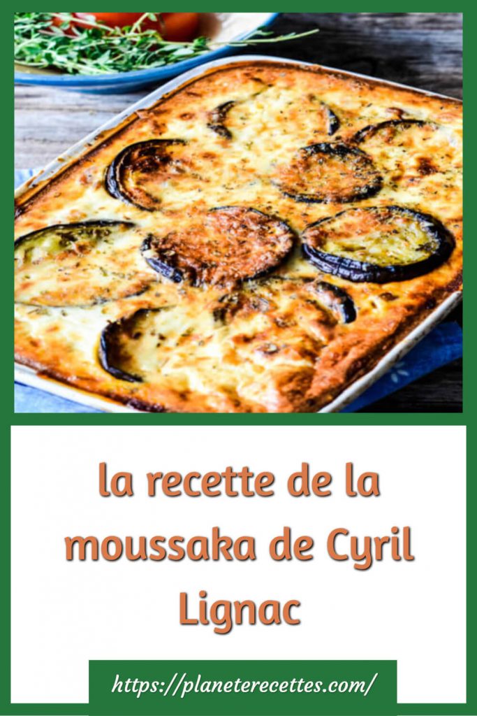 Moussaka de Cyril Lignac