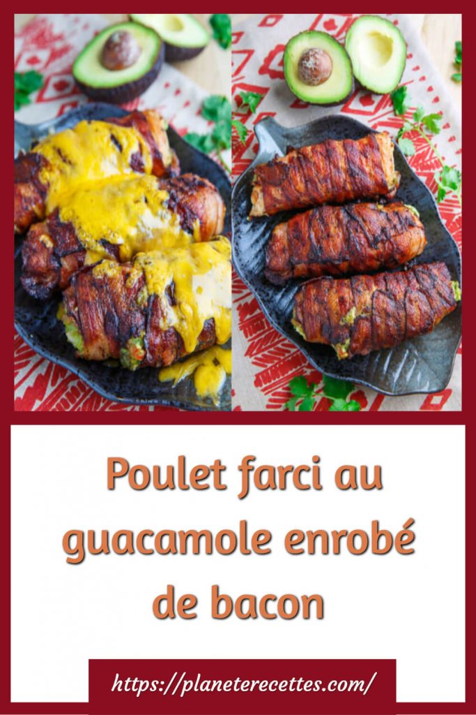 Poulet farci au guacamole enrobé de bacon
