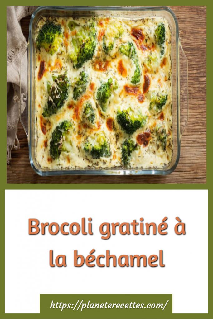 Brocoli gratiné à la béchamel