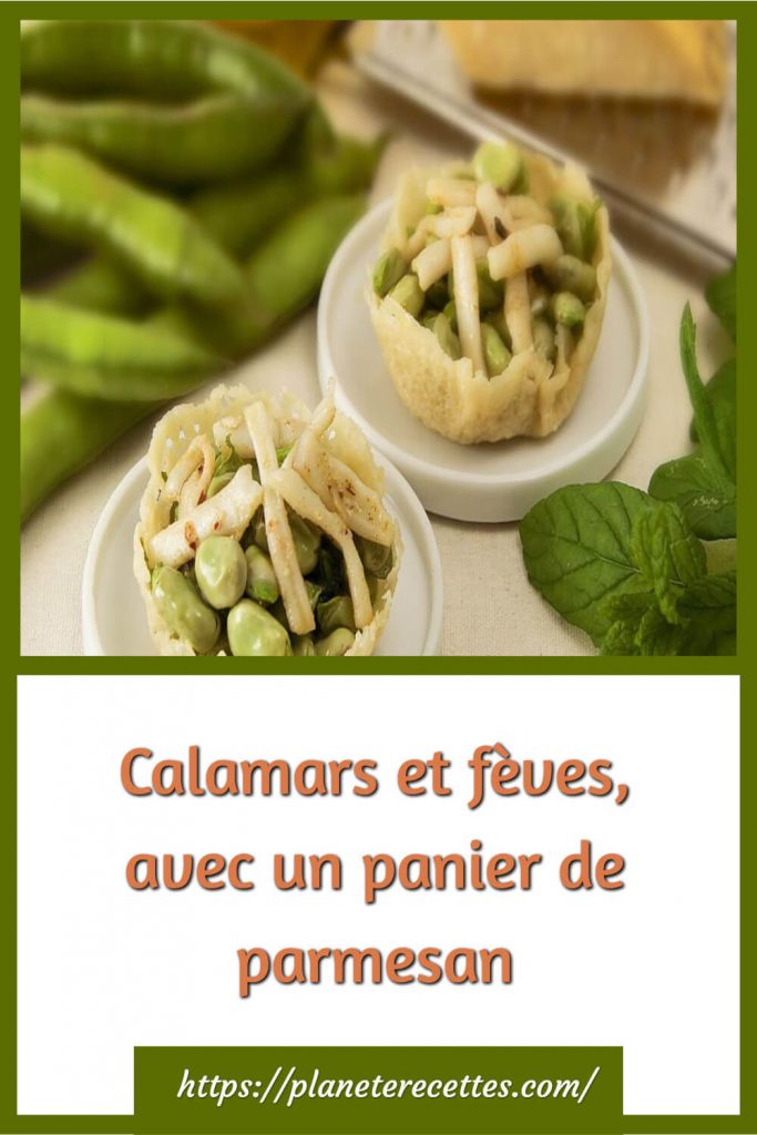 Calamars et fèves, avec un panier de parmesan