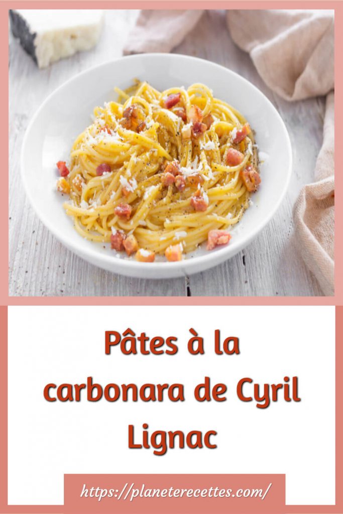 Pâtes à la carbonara de Cyril Lignac
