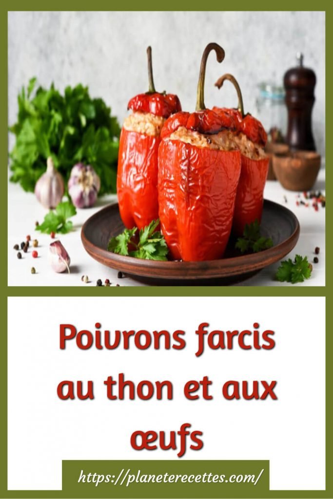 Poivrons farcis au thon et aux œufs