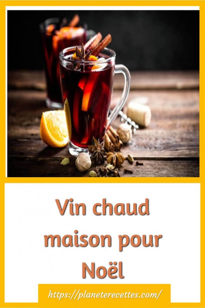 Vin chaud maison pour Noël