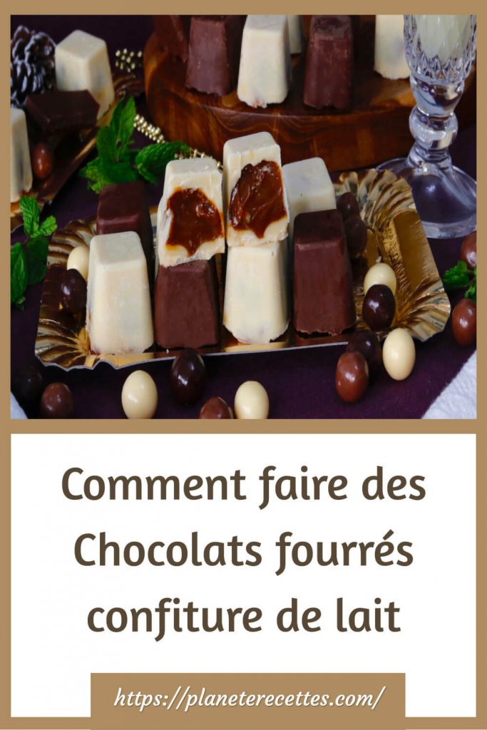 Comment faire des Chocolats fourrés confiture de lait