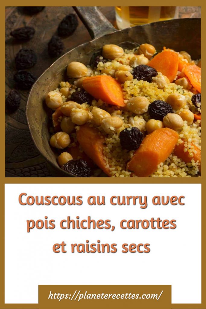 Couscous au curry avec pois chiches, carottes et raisins secs