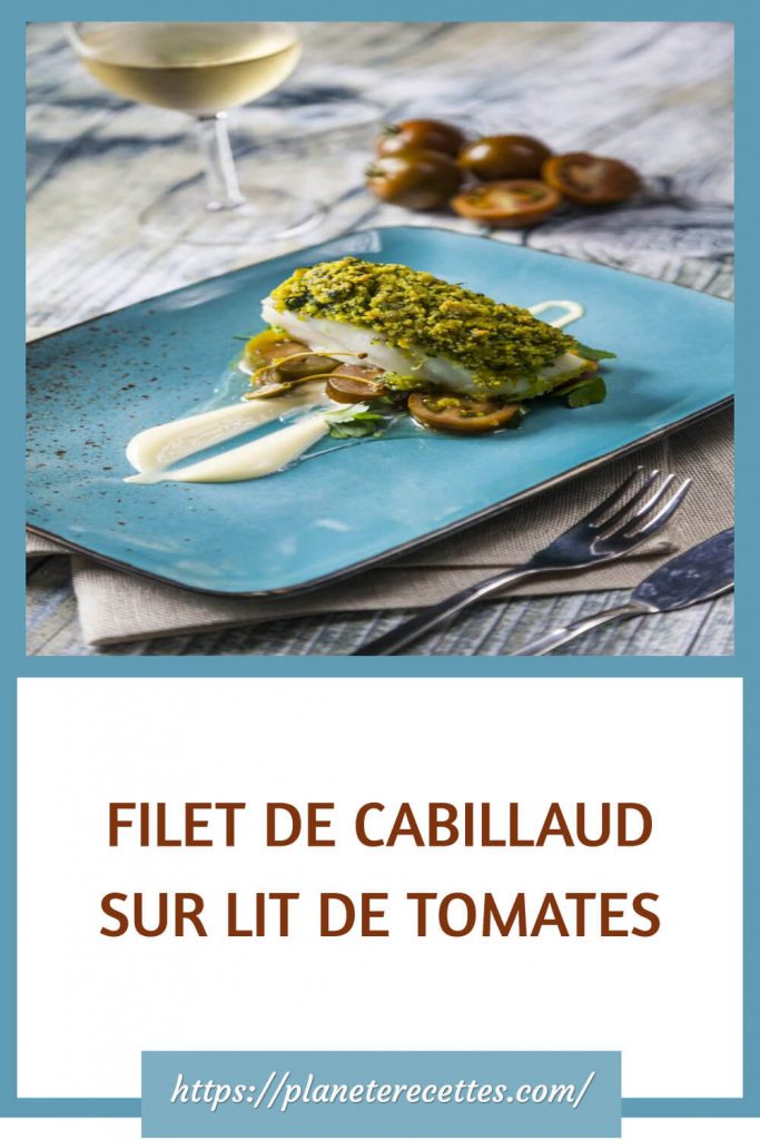 FILET DE CABILLAUD SUR LIT DE TOMATES
