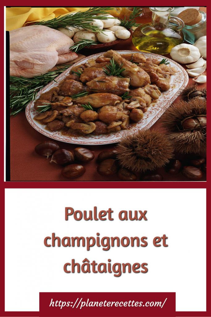 Poulet aux champignons et châtaignes