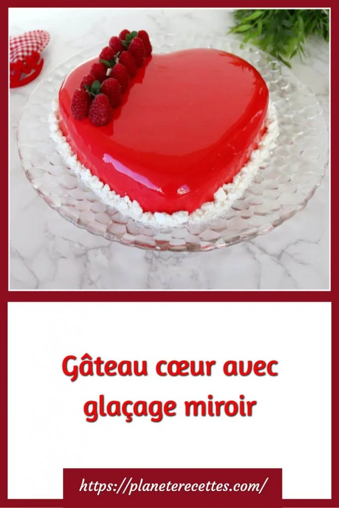 Gâteau cœur avec glaçage miroir