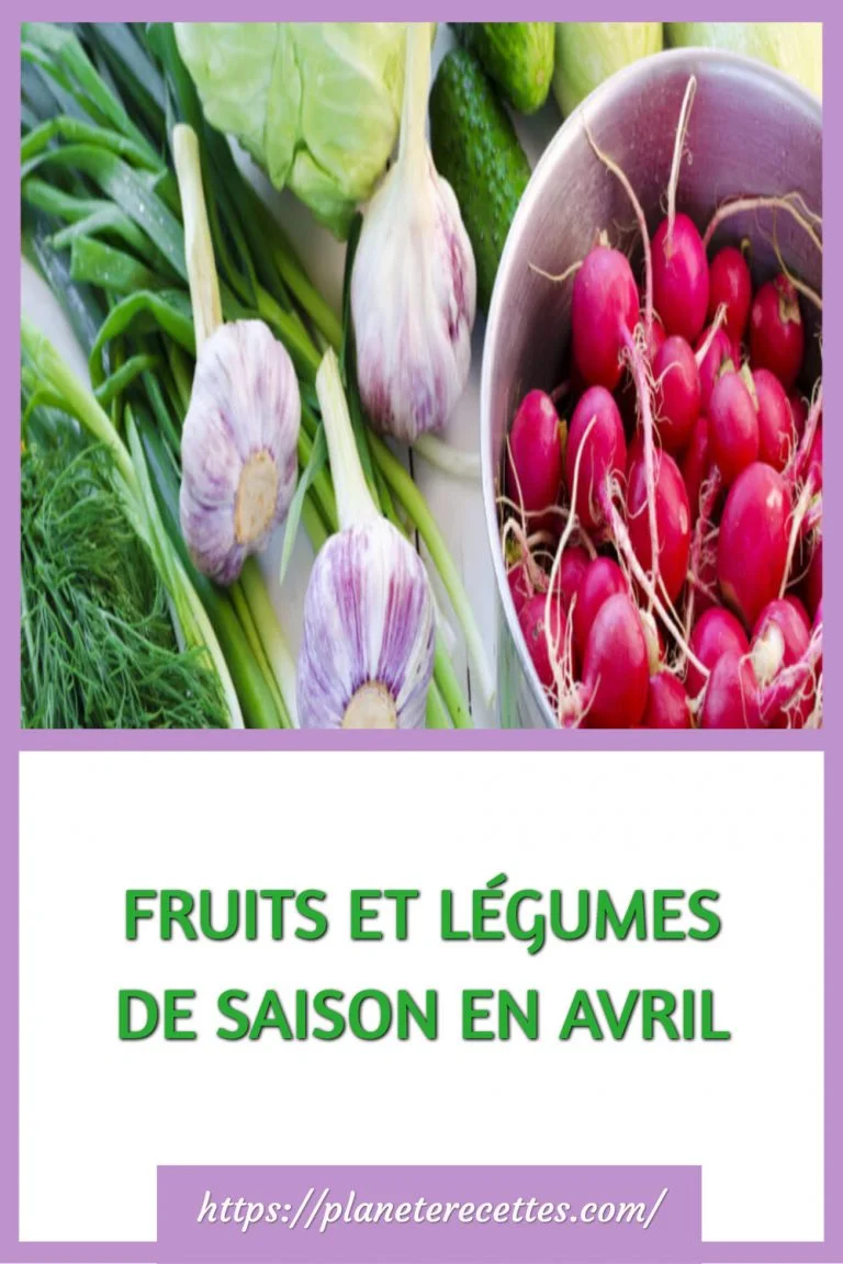 FRUITS ET LÉGUMES DE SAISON EN AVRIL Planète Recettes
