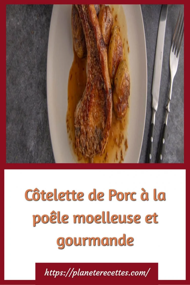 Côtelette de Porc à la poêle moelleuse et gourmande Planète Recettes